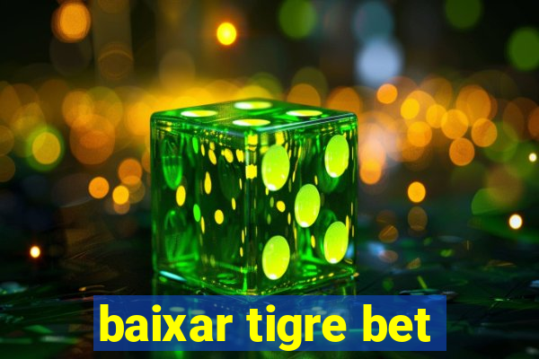 baixar tigre bet